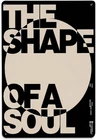 The Shape Of A Soul Retro Vintage Poster Tin Metal Signs Home Décor 8x12