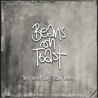 Beans On Toast - Inevitable Train Wreck - Cd - G1398Z
