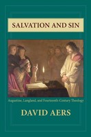 Salvation And Sin Augustine, Langland, And Fourteenth-Century Theology Aers Buch