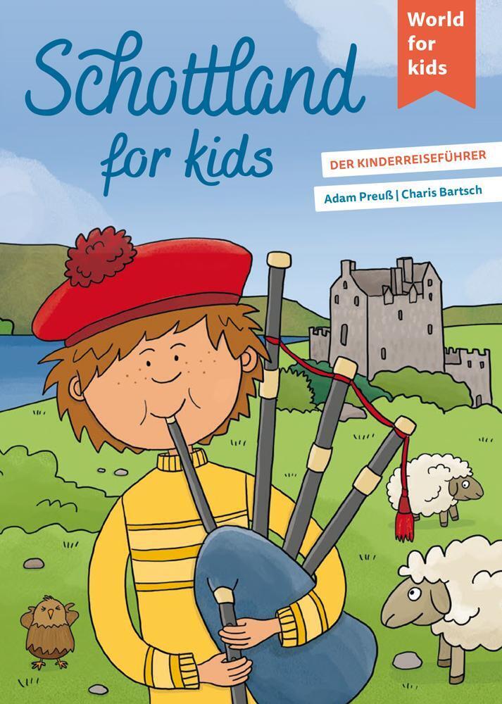 Schottland For Kids | Der Kinderreiseführer | Adam Preuß | Taschenbuch