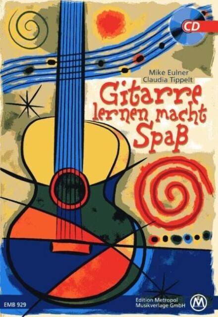 Thumbnail - Gitarre Lernen Macht Spaß | Mike Eulner, Claudia Tippelt | 2008 |