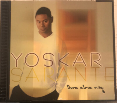 Yoskar Sarante - Llora Alma Mia | CD
