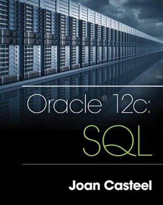 Oracle 12c: SQL 3rd Edition by Joan Casteel (English) Paperback Book