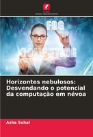 Asha Sohal | Horizontes Nebulosos: Desvendando O Potencial Da ComputaçãO Em...