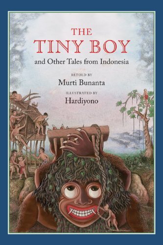 The Tiny Boy and Other Tales from Indonesia, Bunanta, Hardiyono 9781554981939+-
