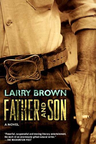 Father and Son - Paperback By Brown, Larry - GOOD