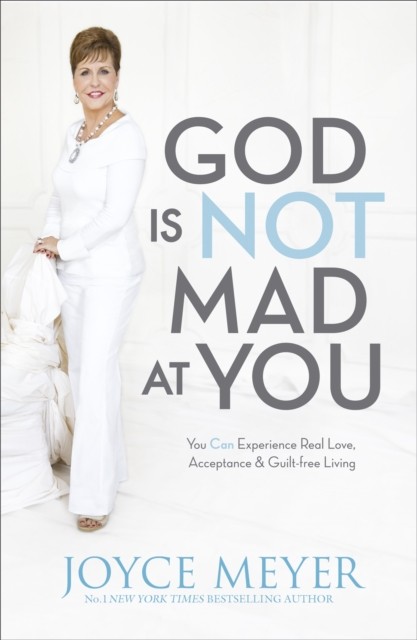 God Is Not Mad At You by Joyce Meyer (Paperback Book)