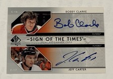 2006 UD Bobby Clarke / Jeff Carter Sign Of The Times Dual On Card Auto PHI Flyer