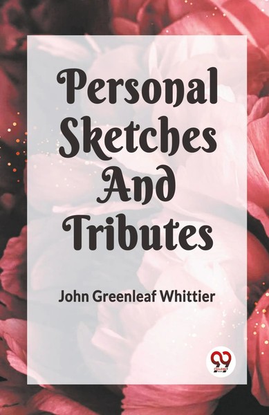 Personal Sketches AND Tributes Whittier John Greenleaf Taschenbuch Englisch 2023-image