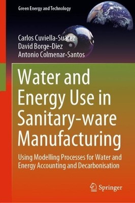 Water and Energy Use in Sanitary-ware Manufacturing by Carlos... - 9783030724900