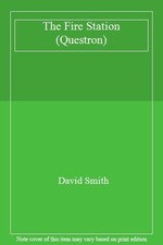The Fire Station (Questron) By David Smith