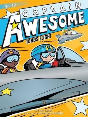 Stan Kirby Captain Awesome Takes Flight (Paperback) Captain Awesome