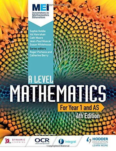 MEI A Level Mathematics Year 1 (AS) 4th Edition By Sophie Goldie, Cath Moore, V