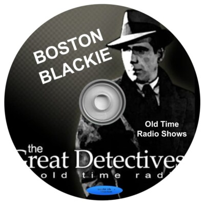 Boston Blackie ~ 199 Old Time Radio Shows OTR Audio Files In MP3 Format On DVD