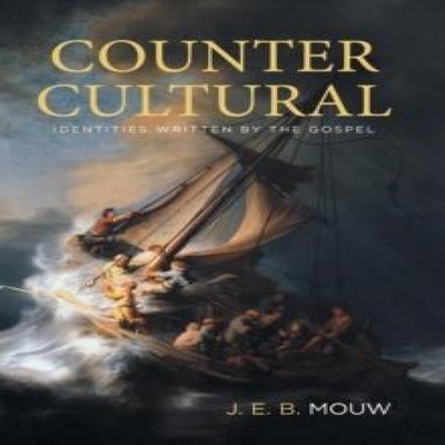 Countercultural Identities Written by the Gospel J. E. B. Mouw Ha