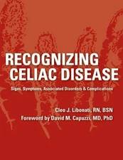 Recognizing Celiac Disease: Signs, Symptoms, Associated Disorders & Complica...