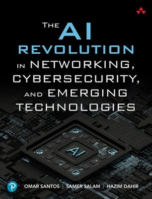 The AI Revolution in Networking, Cybersecurity, and Emerging Technologies: New