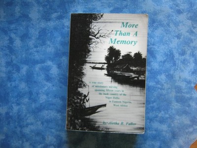 MORE THAN A MEMORY Aletha B. Fuller SC 1986 True Missionary Story VGC