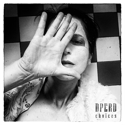 DPERD ''Choices'' digiCD - Dark Wave / Dreamy Pop mit Frauenstimme (The Cure)