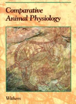 Comparative Animal Physiology - Hardcover By Philip C Withers - GOOD