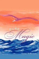 George P. Matheos | Pure Magic | Taschenbuch | Englisch (2011) | iUniverse
