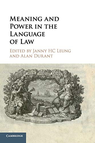 Meaning and Power in the Language of Law. Leung, Durant 9781107533158 New<|