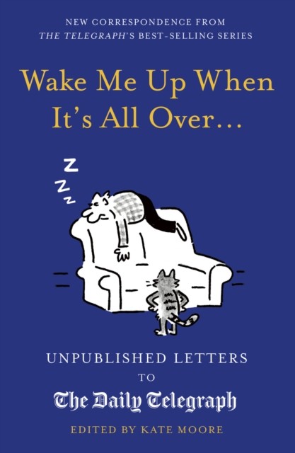 Wake Me Up When It's All Over...: Unpublished Letters to The Daily Telegraph (Da - Image 7