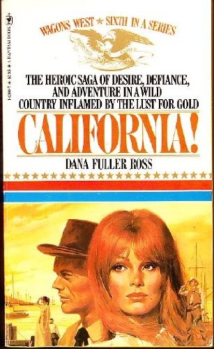 California (Wagons West #6) by Ross