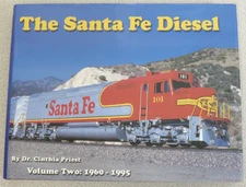 The Santa Fe Diesel - Volume Two - 1960-1995 by Dr Cinthia Priest