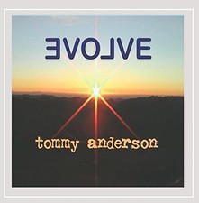 Tommy Anderson - Evolve CD ** Free Shipping**