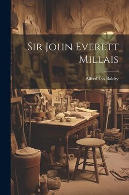 Baldry - Sir John Everett Millais - New paperback or softback - 94 - X555z
