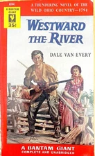 WESTWARD THE RIVER Dale Van Every BANTAM GIANT, Complete, Historical, Ohio 1794