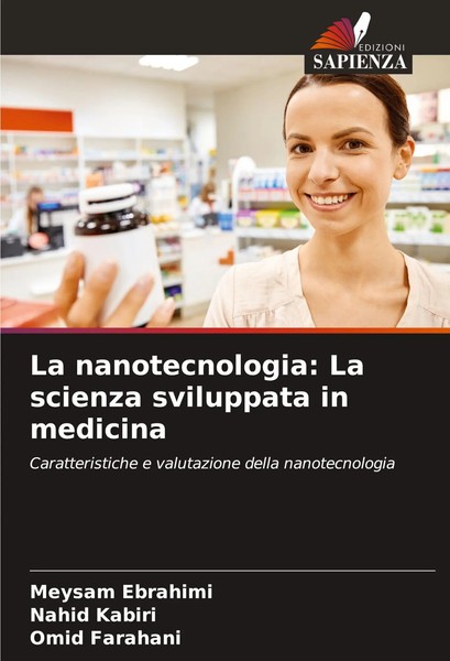 Meysam Ebrahimi (U. A.) | La Nanotecnologia: La Scienza Sviluppata In Medicina-image