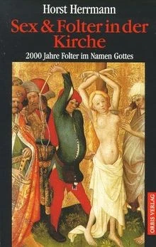 Sex  Folter in der Kirche von Herrmann, Horst | Buch | Zustand gut - Bild 1 von 2