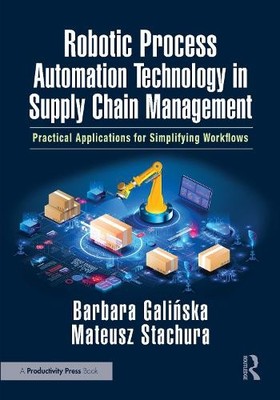 Robotic Process Automation Technology in Supply Chain Management - 9781032883489