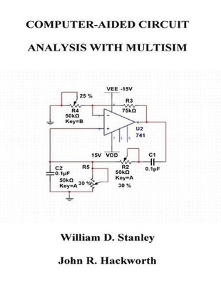 Computer-Aided Circuit Analysis with Multisim by John R. Hackworth (English) Pap