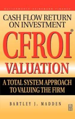 CFROI Valuation - Hardcover By Bartley J. Madden - GOOD