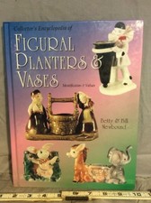 COLLECTORS ENCYCLOPEDIA OF FIGURAL PLANTERS VASES 1992 1ST EDITION