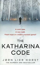 The Katharina Code: You loved Wallander, now meet Wisting. (The 