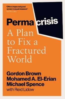 Permacrisis: A Plan to Fix a Fractured World by Gordon Brown: New
