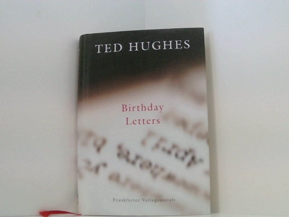 Birthday Letters: Gedichte Ted Hughes. Dt. von Andrea Paluch und Robert Habeck H - Hughes, Ted, Andrea Paluch  und Robert Habeck