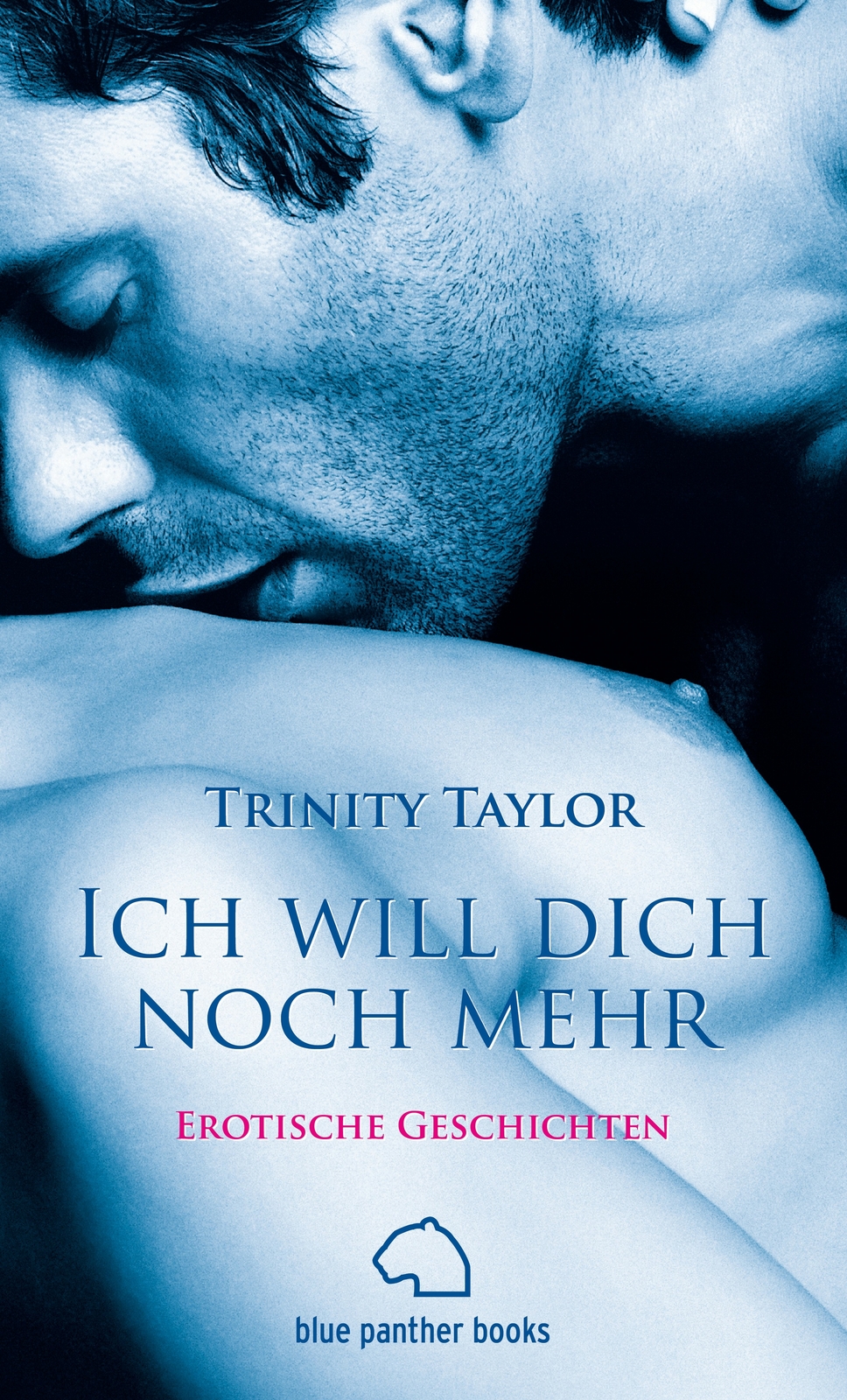 Trinity Taylor / Ich will dich noch mehr | Erotische Geschichten