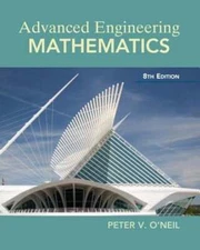 Advanced Engineering Mathematics by Peter O'Neil: Used