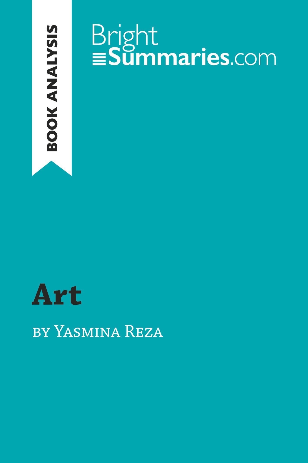 Thumbnail - 'art' By Yasmina Reza (book Analysis) Bright Summaries Taschenbuch