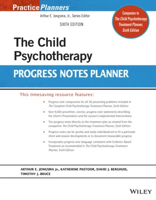The Child Psychotherapy Progress Notes Planner, Sixth Edition Jongsma Jr.