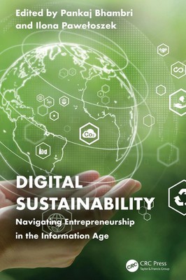 Digital Sustainability: Navigating Entrepreneurship in the Information Age by Pa