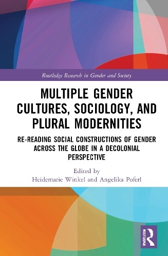 Multiple Gender Cultures, Sociology, and Plural Modernities - 9781138319028