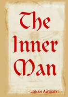 The Inner Man Jonah Awodeyi Taschenbuch Kartoniert / Broschiert Englisch 2013