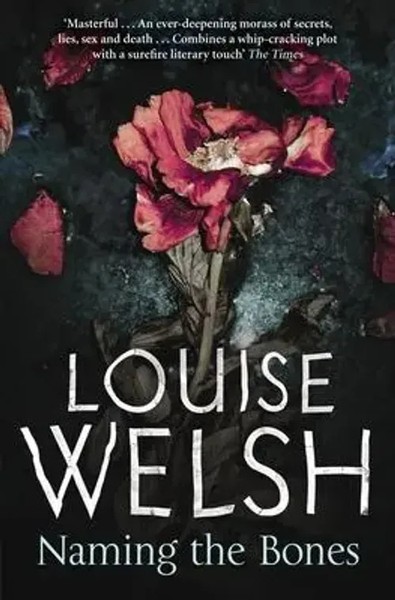 Naming The Bones | Louise Welsh | Englisch | Taschenbuch | Canongate Books-image