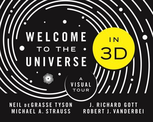 Welcome to the Universe In 3D : A Visual Tour by Michael A. Strauss, J. ...